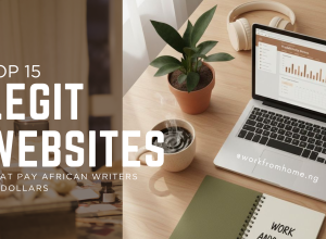 Top 15 Legit Websites That Pay African Writers in Dollars