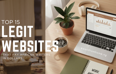 Top 15 Legit Websites That Pay African Writers in Dollars